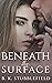 Beneath The Surface (Secrets In Oak Creek, #2)