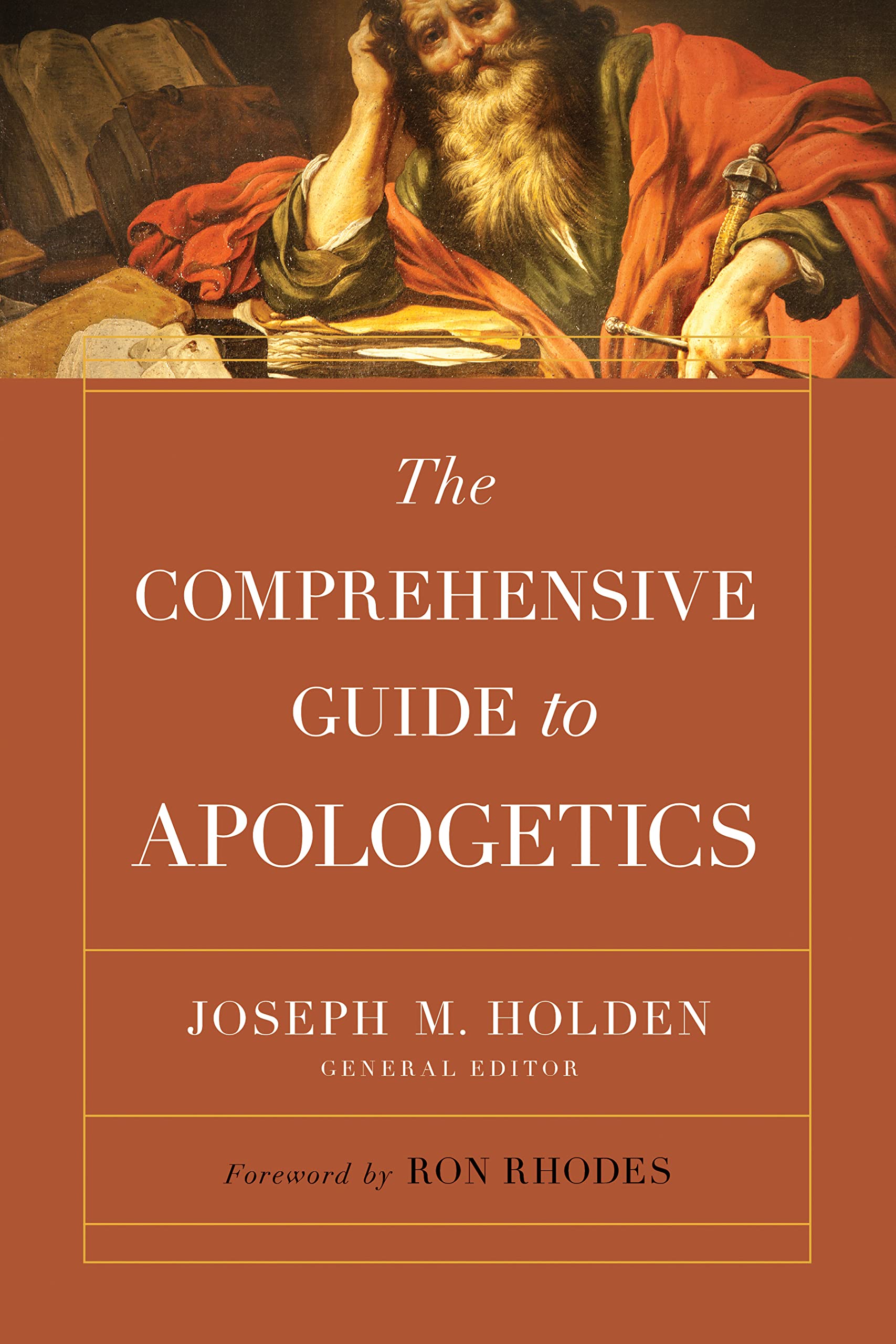 The Comprehensive Guide to Apologetics (Kindle Edition)
