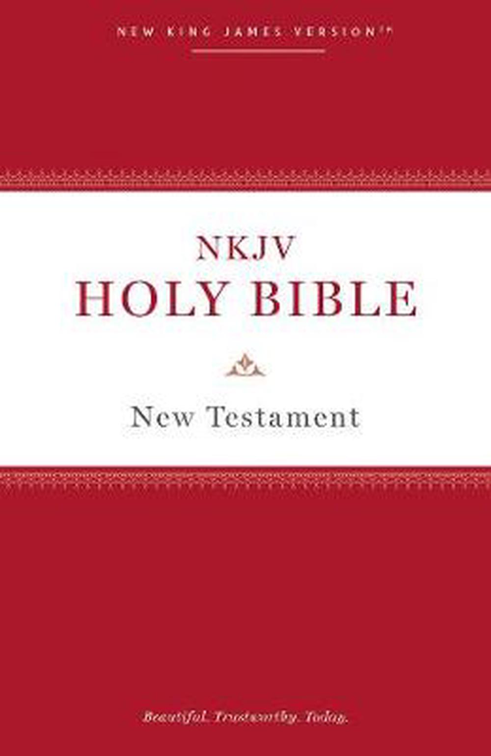 The Holy Bible (NKJV): New Testament