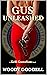 Gus Unleashed: A Kelli Gust...