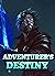 Adventurer's Destiny by Andrew García