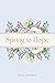 Spring to Hope: Collection of Short Poems