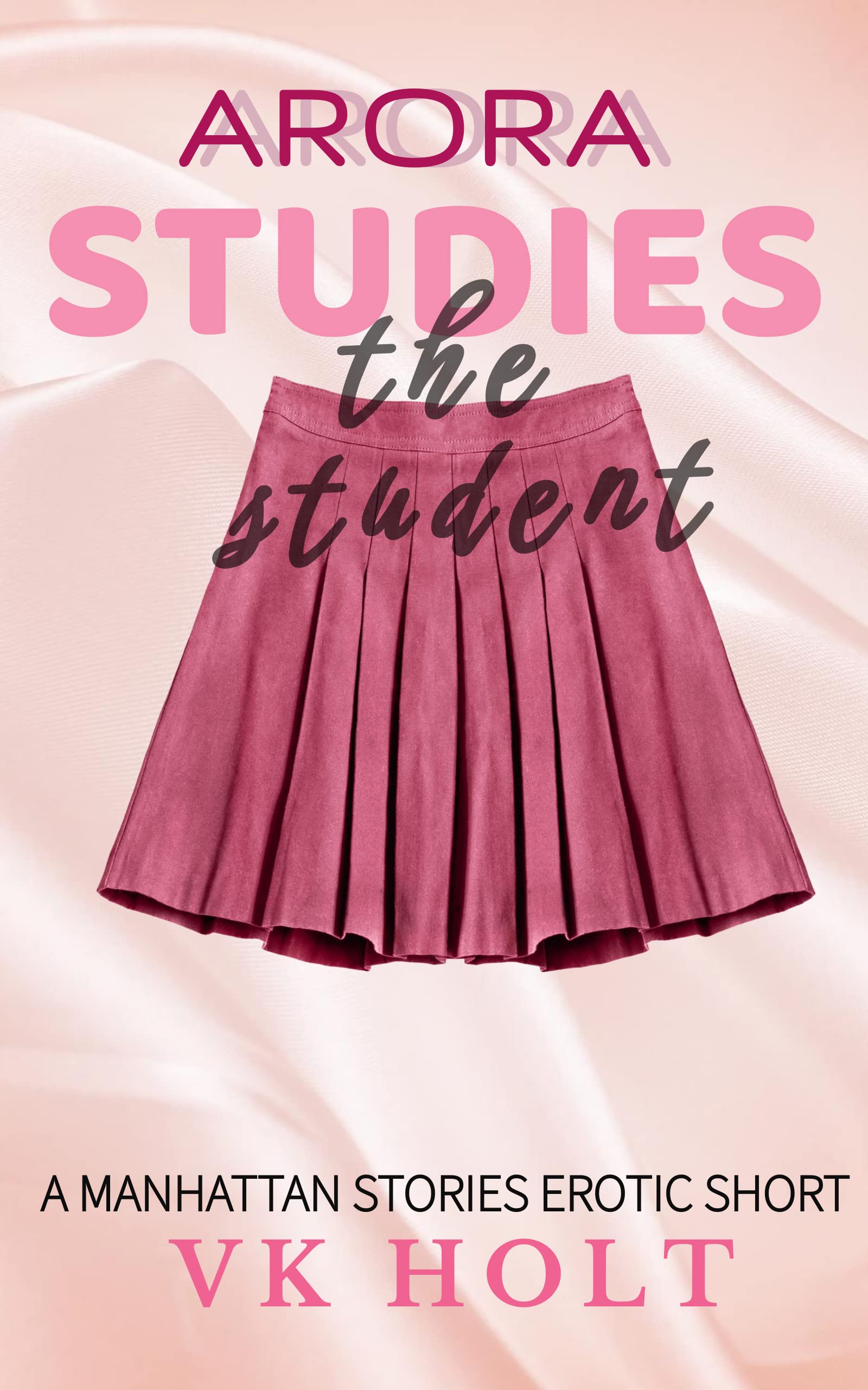 Arora Studies the Student (The Manhattan Stories)