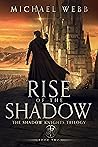 Rise of the Shadow