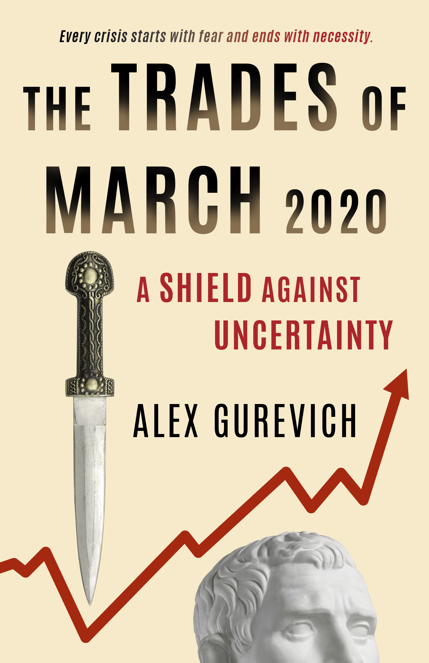 The Trades of March 2020: A Shield against Uncertainty (Unknown Binding)