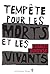 Tempête pour les morts et les vivants