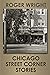 Chicago Street Corner Stories by Roger  Wright