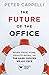 The Future of the Office: Work from Home, Remote Work, and the Hard Choices We All Face
