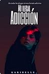 Mi Ilegal Adicción