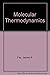 MOLECULAR THERMODYNAMICS. by James A. Fay