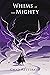 Whims of the Mighty (The Power Yet Wielded, #2)
