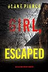Girl, Escaped