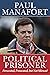 Political Prisoner: Persecu...
