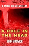 A Hole in the Head (James Strait mysteries Book 3)