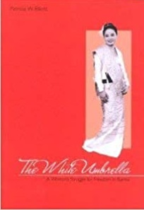 The White Umbrella - A Woman's Struggle for Freedom in Burma (Paperback)