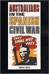 Australians in the Spanish Civil War Australians in the Spanish Civil War