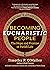 Becoming Eucharistic People by Timothy P. O'Malley