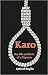 Karo: The life and fate of ...