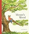 Mouse's Wood: A Year in Nature (Mouse’s Adventures)