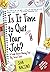 Is It Time To Quit Your Job? by Sha Nacino