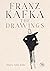 Franz Kafka: The Drawings
