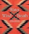 Water, Wind, Brea...