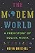 The Modem World: A Prehistory of Social Media