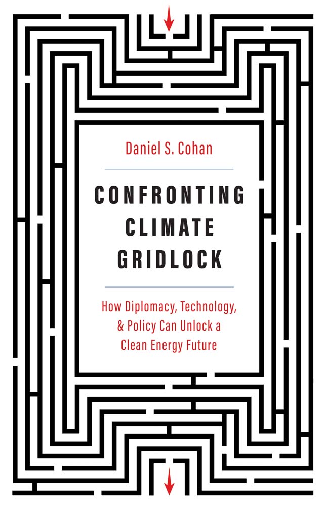 Confronting Climate Gridlock: How Diplomacy, Technology, and Policy Can Unlock a Clean Energy Future (Hardcover)