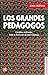 Los grandes pedagogos. Estudios realizados bajo la dirección ... by Jean Château