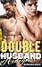 Double Husband Honeymoon
