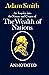 The Wealth of Nations: Adam Smith (Non Fiction Philosophy & Ethics Politics & Society) [Annotated]