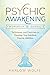 Psychic Awakening Workbook And Journal by Harlow Wolfe