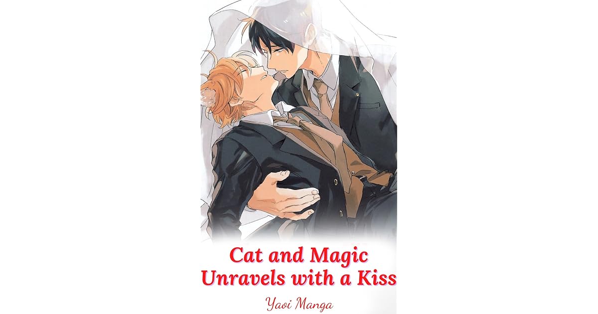 Cat and Magic Unravels with a Kiss-Yaoi Manga by Joseph White