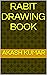 RABIT DRAWING BOOK