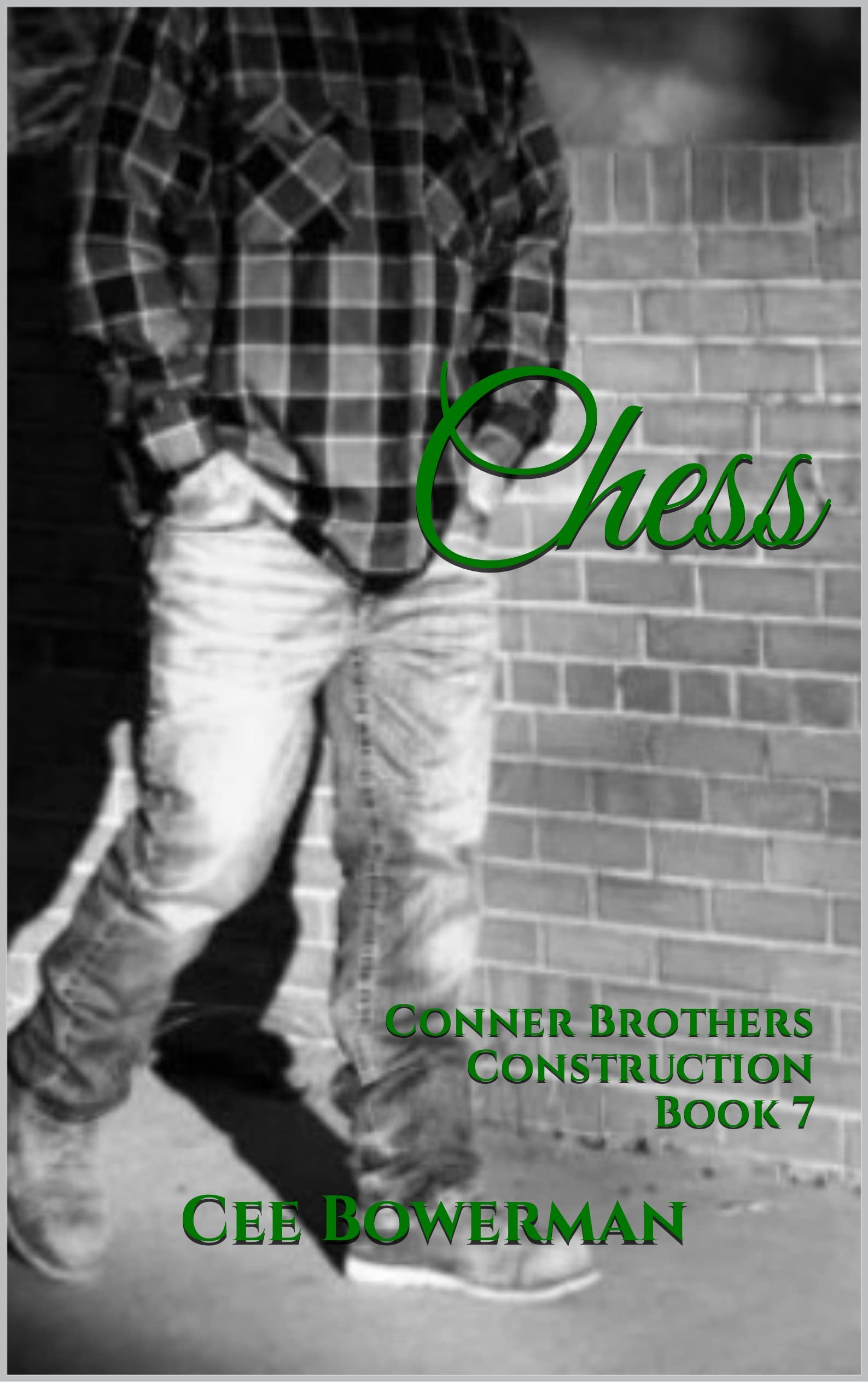 Chess (Conner Brothers Construction #7)