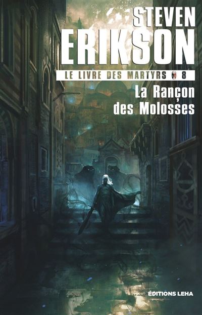 La Rançon des Molosses (Malazan Book of the Fallen, #8)
