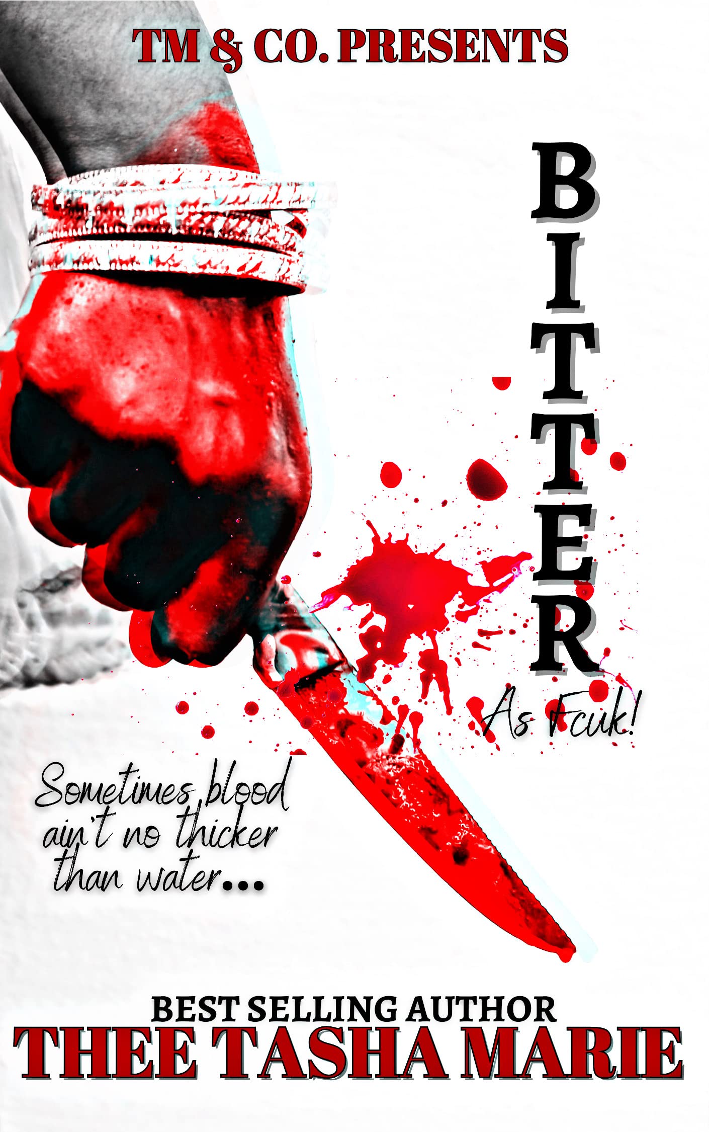 Bitter As Fcuk! (Kindle Edition)