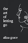 the art of letting go: poetry
