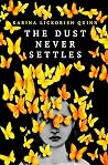 The Dust Never Se...