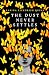 The Dust Never Settles by Karina Lickorish Quinn The Dust Never Settles by Karina Lickorish Quinn