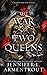 The War of Two Queens (Blood and Ash, 4)