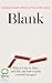 Blank: Why It's Fine to Falter and Fail, and How to Pick Yourself Up Again