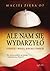 Ale nam się wydarzyło