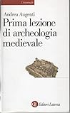 Prima lezione di archeologia medievale