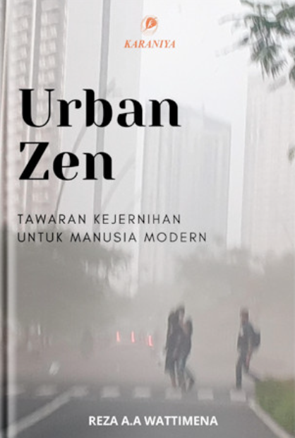 Urban Zen: Tawaran Kejernihan untuk Manusia Modern