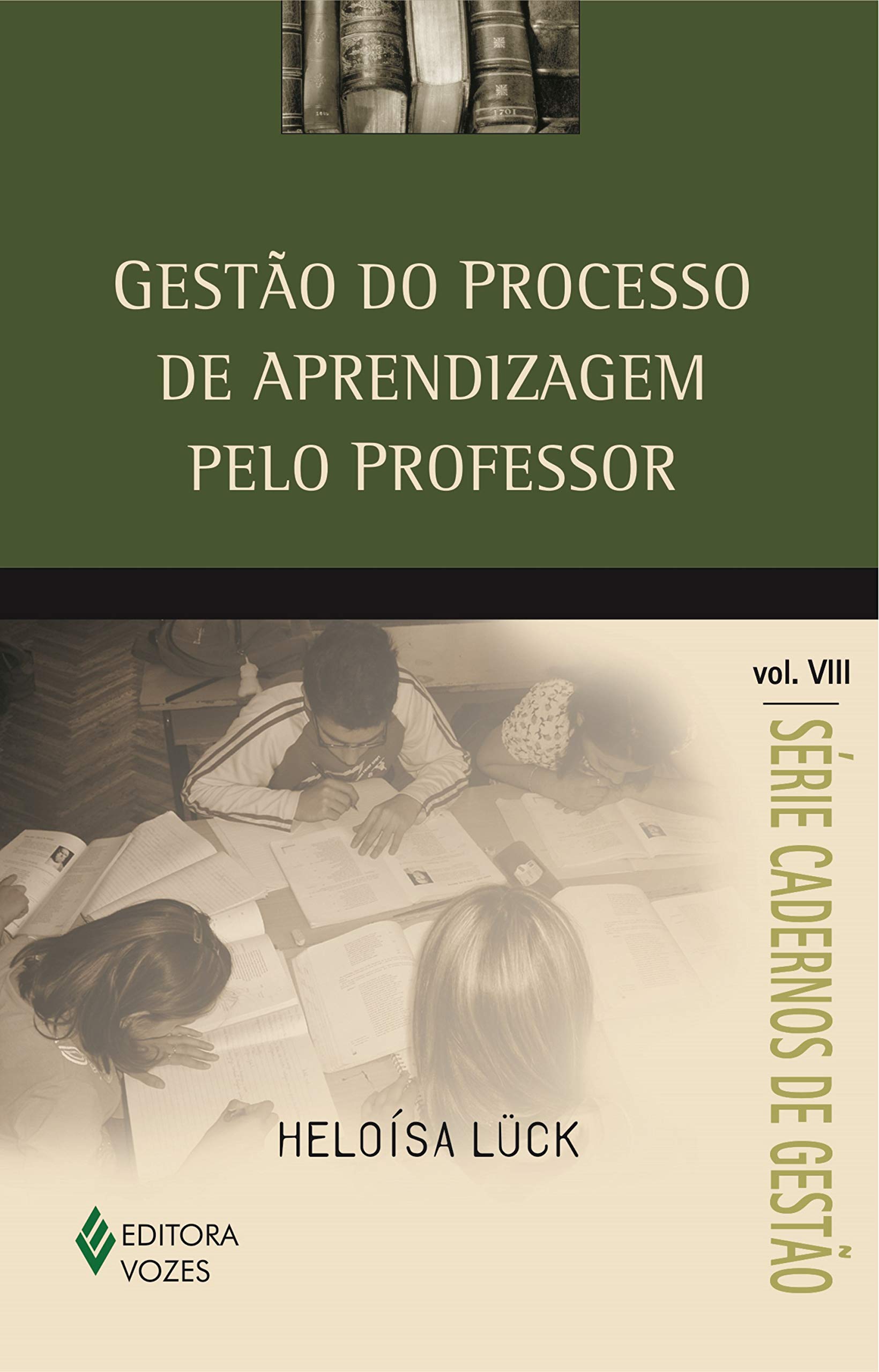 Gestão do processo de aprendizagem pelo professor Vol. VIII (Cadernos de Gestão) (Portuguese Edition)