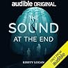 The Sound at the End