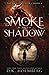 Smoke and Shadows (The Dragon Thief #3)