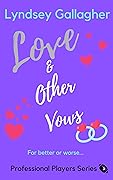 Love & Other Vows: For better or worse...