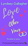 Love & Other Vows: For better or worse... (Professional Players #5)